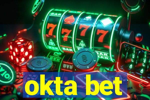 okta bet